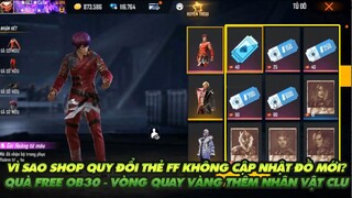 Free Fire| Vì sao shop quy đổi FF không cập nhật - Vòng quay vàng cập nhật đồ và nhân vật Clu mới