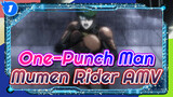 [One-Punch Man AMV] The Indomitable Justice - Here Comes Mumen Rider!!!_1