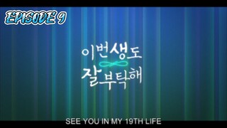 See You In My 19th Life Episode 9 English Sub
