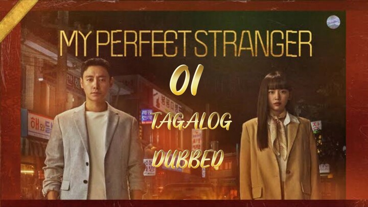 🇰🇷 EP01| MY PERFECT STRANGER (2023) TAGALOG DUBBED