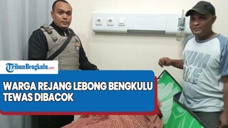 Terungkap Kronologi Warga Rejang Lebong Bengkulu Tewas Dibacok ODGJ, Sempat Ada Keributan