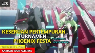 DIMULAINYA TURNAMEN PHOENIX FESTA || alur cerita gakusen toshi asterisk, part ke-3