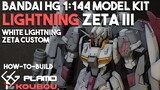 How to Build Gunpla | Bandai HG 1:144 Lightning Zeta Gundam Custom | White Zeta Custom