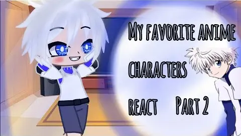 My favorite anime characters react to each other | Killua | Part 2/10 | No ships