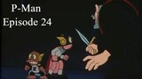 P-Man Episode 24 - Netabor Yang Gaib (Subtitle Indonesia)