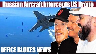 Russian Aircraft Intercepts US Drone REACTION | OFFICE BLOKES REACT!!