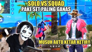 SOLO VS SQUAD!! PAKE SET GANAS MUSUH AUTO KETAR KETIR GESS!!