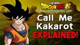 Call Me Kakarot Scene Explained! | Dragon Ball Super Broly