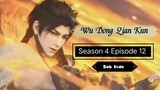 Martial Universe 4 Eps 12 - Wu Dong Qian Kun Season 4 Episode 12 Subtitle Indonesia