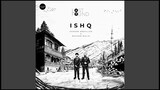 Ishq (From "Lost;Found") ( Slow & Reverb)