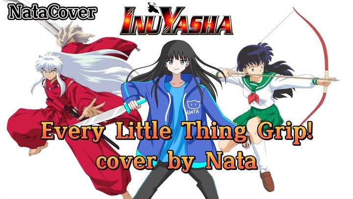 Grip! Opening Inuyasha cover by nata