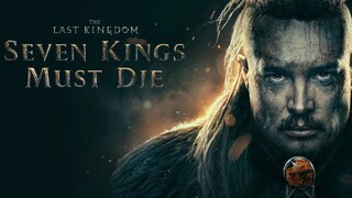 The Last Kingdom Seven Kings Must Die (2023)