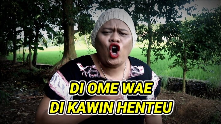 ARI SUSU DI OME WAE..DI KAWIN HENTEU...!!