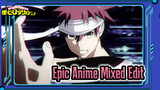 Whoa!!! - Epic Anime Mixed Edit