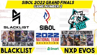 BLACKLIST VS NEXPLAY EVOS GAME 2 | SIBOL 2022 GRAND FINALS