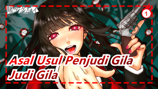 Asal Usul Penjudi Gila AMV-"Ayo berjudi gila bersama!"_1