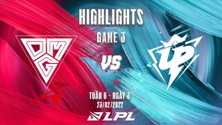 OMG vs UP | Highlights - Game 3 | Tuần 6 Ngày 3 | LPL Mùa Xuân 2022