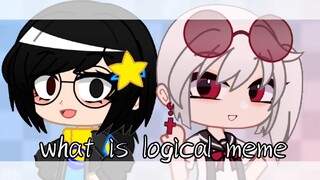 【gacha club/互动meme】what is logical与诺某的互动！