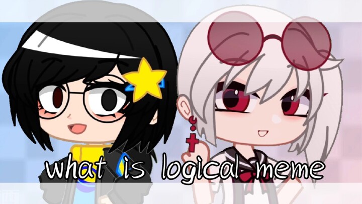 [gacha club/meme interaktif] apa itu interaksi logis dengan Nuo!