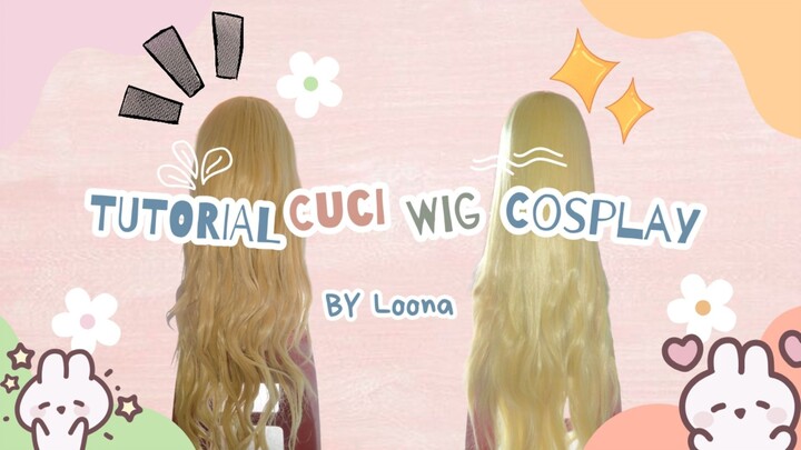tutorial cuci wig yang udah kusut By Loona ✨