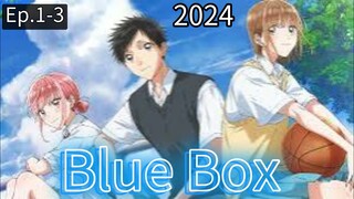 Anime: Tagalog Sub" Blue Box" (ep.1--3)