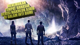 Menemukan Tempat Tersembunyi Dan Berisi Makhluk Aneh Di Dalam Inti Bumi. | Alur Cerita Film