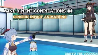 【MMD ✘ Genshin Impact】= Vine & Meme Compilations #1