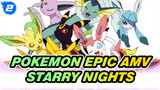 [Pokemon/Slowly Epic] Be Obsessed In The Stary Nights of Pokemon_2