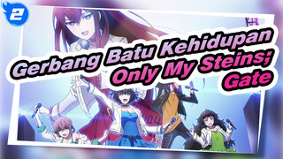 [Gerbang Batu Kehidupan] Only My Steins;Gate_2