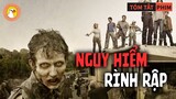 [Review Phim] Thế Giới Tận Thế Đầy Zombie Mỗi Ngày Lại Là Một Trận Chiến Sinh Tồn | Quạc Review