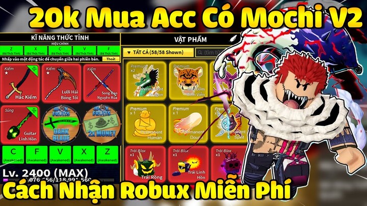 Bất Ngờ 20k Mua Được Acc Có Mochi V2 Và Cách Nhận Robux Miễn Phí