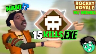 Rocket Royale w/memes: 15 kills .EXE