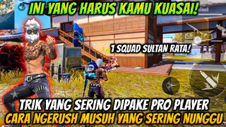 CARA NGERUSH MUSUH YANG NUNGGU KETIKA BERMAIN SOLO VS SQUAD ALA PRO PLAYER