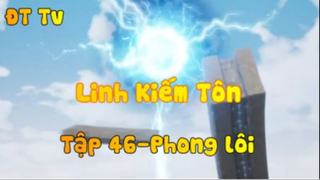 Linh Kiếm Tôn_Tập 46-Phong lôi