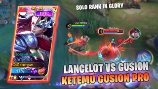 HARDGAME SOLO RANK LANCELOT VS GUSION, KETEMU GUSION PRO KALAH MEKANIK GUA - MOBILE LEGENDS