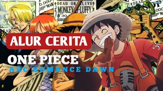 Alur Cerita Anime One Piece Arc Romance Dawn