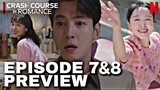 Crash Course In Romance | Episode 7 & 8 Preview | Haeng-seon and Chi-yeol are growing closer.
