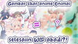 Gambar Char Anime Onimai dan selesaiin WIP Abadi-!? ♡