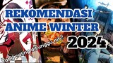 YANG DITUNGGU TELAH TIBA - Anime Winter 2024 - Rekomendasi Anime