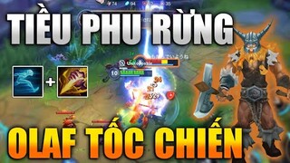 [ Tốc Chiến ] Olaf Rừng Tiều Phu Cân 2 Gõ Như Máy Khâu - LoL Mobile Olaf