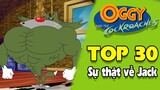 Top 30 Sự Thật về Jack | Oggy and The Cockroaches