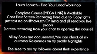Laura Lopuch – Find Your Lead Workshop course download