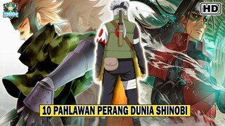 10 PAHLAWAN DALAM PERANG DUNIA  SHINOBI  - [ NARUTO/BORUTO]