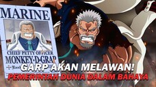 Fix‼️Garp Akan Melawan Pemerintahan Dunia - One Piece