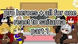 mha pro heroes and all for one react to saitama part 1