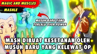 MASHLE DIBUAT KESETANAN KARENA MUSUH BARU YANG KELEWAT OVER POWER | Mashle Magic and Muscles