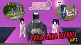 Gara Gara Adikku pt 2 | Drama Sakura School Simulator Indonesia
