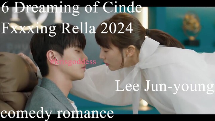 6 Dreaming of Cinde Fxxxing Rella Eng Sub 2024 Lee Jun-young