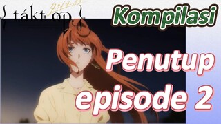 [Takt Op. Destiny] Kompilasi | Penutup episode 2