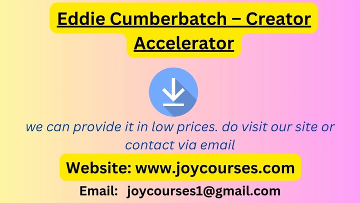 Eddie Cumberbatch – Creator Accelerator